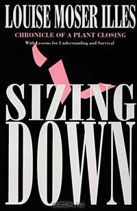 Sizing Down: Chronicle of a Plant Closing