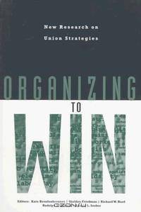 Organizing to Win: New Research on Union Strategies