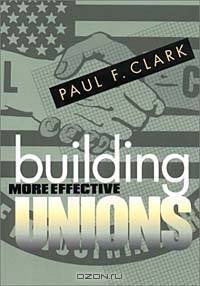 Building More Effective Unions