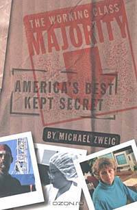 The Working Class Majority: America