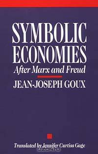 Symbolic Economies: After Marx and Freud (Cornell Paperbacks)