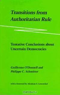 Transitions from Authoritarian Rule: Tentative Conclusions about Uncertain Democracies
