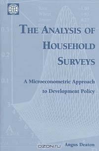 The Analysis of Household Surveys: A Microeconometric Approach to Development Policy
