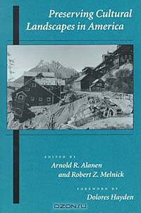 Preserving Cultural Landscapes in America (Center Books on Contemporary Landscape Design)