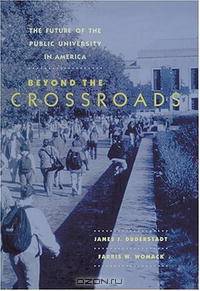 The Future of the Public University in America: Beyond the Crossroads