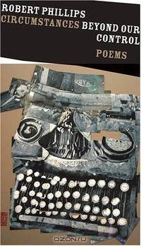 Circumstances Beyond Our Control: Poems (Johns Hopkins: Poetry and Fiction)