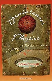 Brainteaser Physics: Challenging Physics Puzzlers