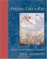 Feeling Like a Kid: Childhood and Children