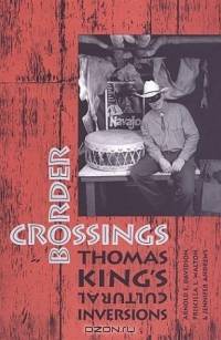Border Crossings: Thomas King