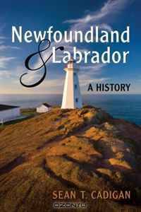 Newfoundland and Labrador: A History