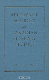 Reference Sources for Canadian Literary Studies