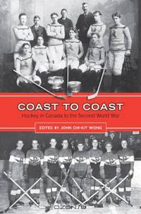 Coast to Coast: Hockey in Canada to the Second World War