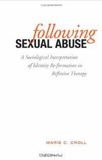 Following Sexual Abuse: A Sociological Interpretation of Identify Reformation in Reflexive Therapy