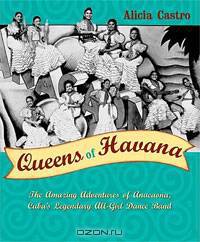Queens of Havana: The Amazing Adventures of Anacaona, Cuba