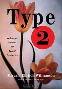 Type 2 : A Book of Support for Type 2 Diabetics