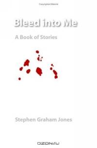 Bleed Into Me: A Book Of Stories (Native Stories)