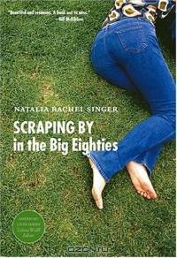 Scraping by in the Big Eighties (American Lives Series)