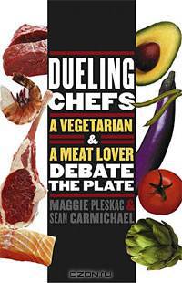 Dueling Chefs: A Vegetarian and a Meat Lover Debate the Plate