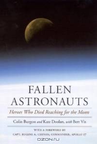 Fallen Astronauts: Heroes Who Died Reaching for the Moon