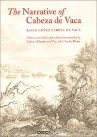 The Narrative of Cabeza De Vaca