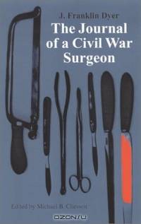 The Journal of a Civil War Surgeon