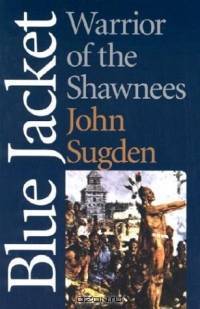 Blue Jacket: Warrior of the Shawnees (American Indian Lives Series)