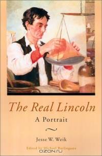 The Real Lincoln: A Portrait (Abraham Lincoln)