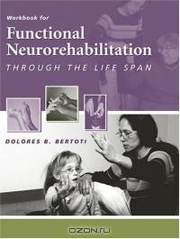 Functional Neuro-Rehabilitation Through the Life Span