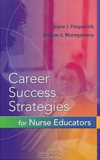 Career Success Strategies for Nurse Educators