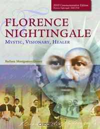 Florence Nightingale: Mystic, Visionary, Healer