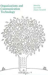 Organizations and Communication Technology