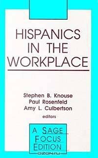 Hispanics in the Workplace (Sage Focus Editions, Vol. 142)