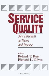 Service Quality: New Directions in Theory and Practice