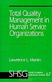 Total Quality Management in Human Service Organizations (SAGE HUMAN SERVICES GUIDES)