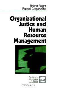 Organizational Justice and Human Resource Management (Foundations for Organizational Science)