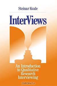 Interviews: An Introduction to Qualitative Research Interviewing