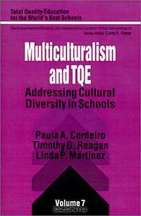 Multiculturalism and Tqe: Addressing Cultural Diversity in Schools (Total Quality Education for the World