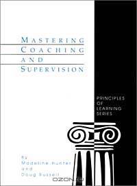 Mastering Coaching and Supervision (Principals of Learning)