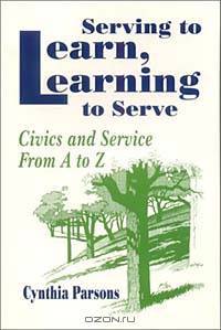 Serving to Learn, Learning to Serve: Civics and Service from A to Z