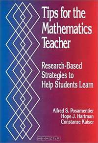 Tips for the Mathematics Teacher: Research-Based Strategies to Help Students Learn