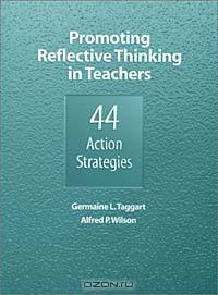 Promoting Reflective Thinking in Teachers: 44 Action Strategies