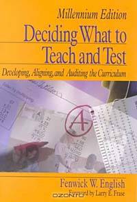 Deciding What to Teach and Test: Developing, Aligning, and Auditing the Curriculum