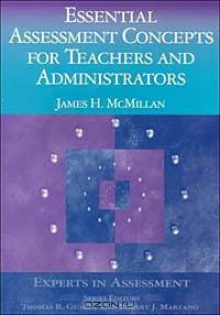 Essential Assessment Concepts for Teachers and Administrators (Experts on Assessment Kit, V. 1)