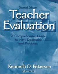 Teacher Evaluation: A Comprehensive Guide to New Directions and Practices