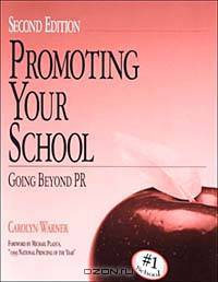 Promoting Your School: Going Beyond Pr