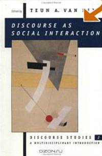 Discourse as Social Interaction (Discourse Studies: A Multidisciplinary Introductio)