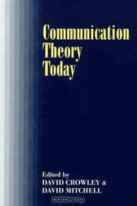 Communication Theory Today