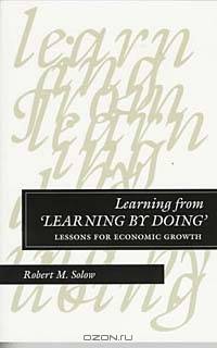 Learning from "Learning by Doing": Lessons for Economic Growth