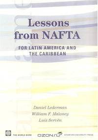Lessons from NAFTA: for Latin America and the Caribbean (Latin American Development Forum)