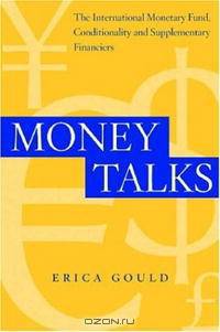 Money Talks: The International Monetary Fund, Conditionality And Supplementary Financiers